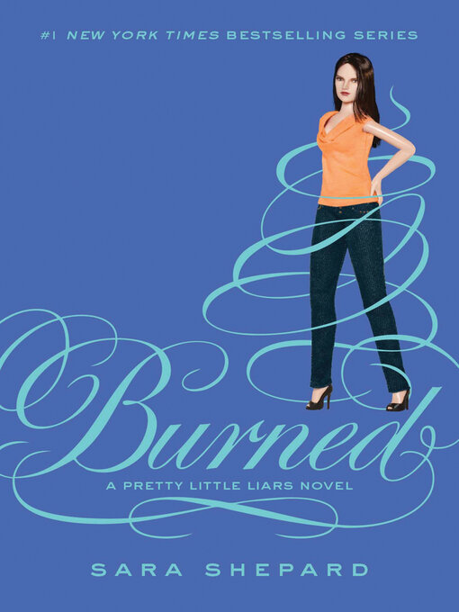 Title details for Burned by Sara Shepard - Available